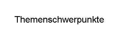 Themenschwerpunkte