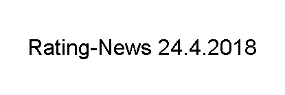 Rating-News 24.4.2018